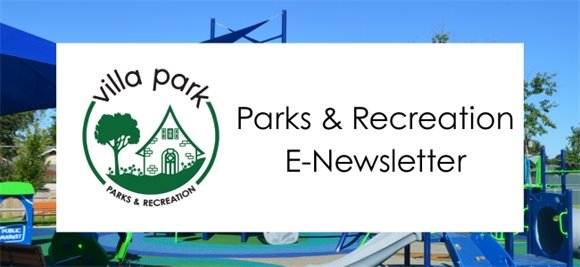 Banner that reads 'Parks & Recreation E-Newsletter' for Villa Park Parks & Recreation. 